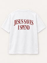 Jesus Saves, I Spend Tee — studio mockup