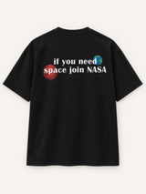 If You Need Space, Join NASA Tee — studio mockup