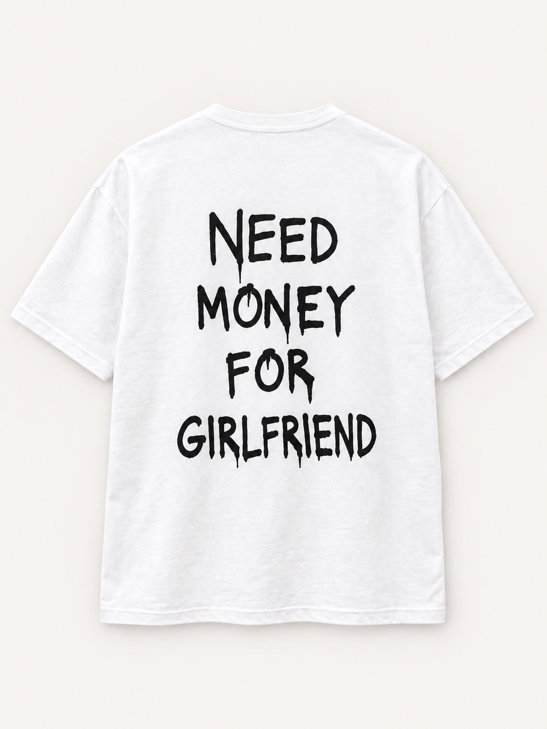 Need Money for Girlfriend Tee — studio mockup