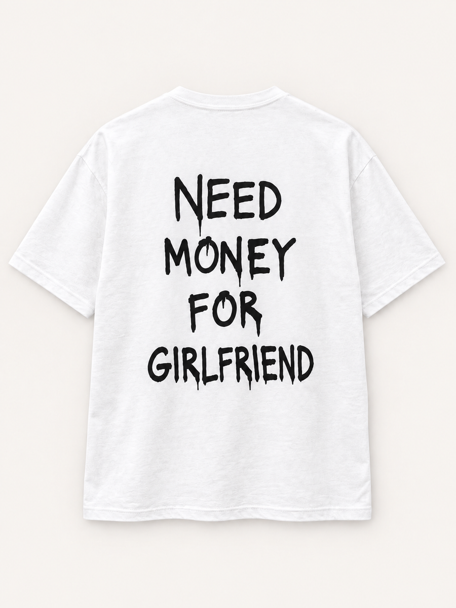 Need Money for Girlfriend Tee — studio mockup