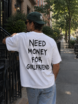 Need Money for Girlfriend Tee — original photo