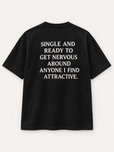 Single and Ready to Get Nervous Tee — studio mockup